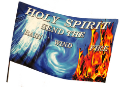 Holy Spirit send the Rain Wind Fire Worship Flag