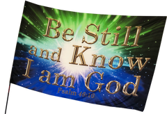 Be Still and Know I am God Worship Flag