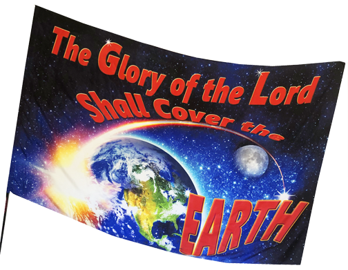 The Glory of the Lord Shall Cover the Earth Worship Flag