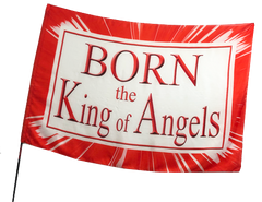 A-Christmas -Born the King of Angels Worship Flag