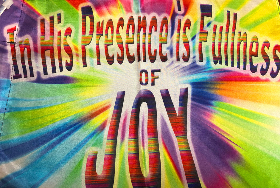 In His Presence is Fullness of Joy Worship Flag | High Praise Banners