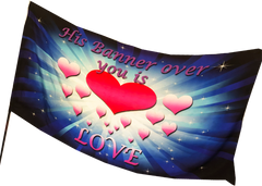 His Banner Over You is Love MEDIUM Worship Flag