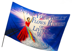 Out of Your Belly Flows River of Living Water Worship Flag
