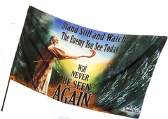 Stand Still the enemy you see today you will never see again Worship Flag