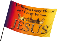 All Blessing Glory Honor and Power be unto Jesus