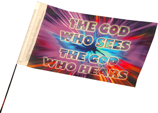 A-The God Who Sees the God Who Hears Worship Flag