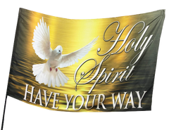 Holy Spirit Have Your Way Worship Flag