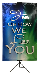 Jesus Oh How We Love You Vertical Banner