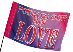 Pouring Out His Love Worship Flag